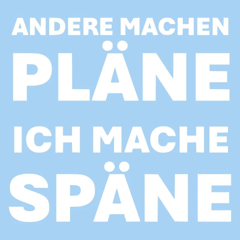 Others make plans, I make chips