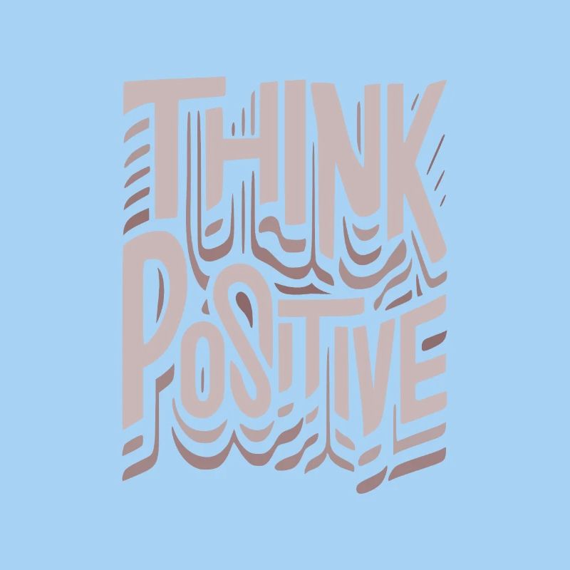 Think Positive