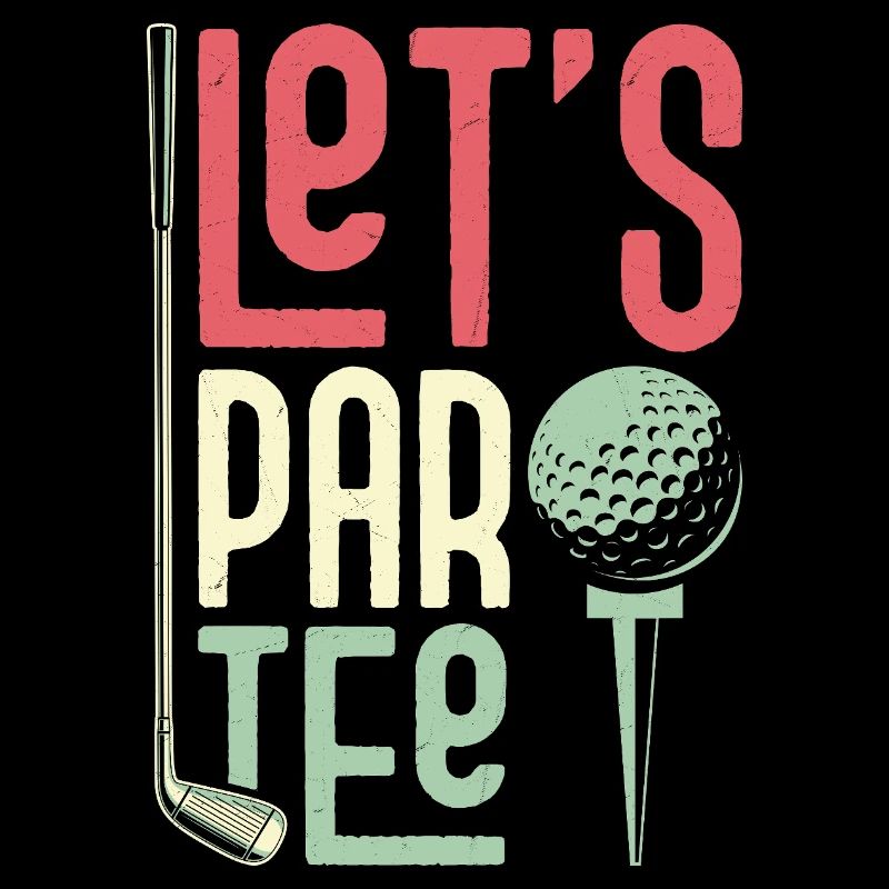 Let's Par Tee Golfer Golf
