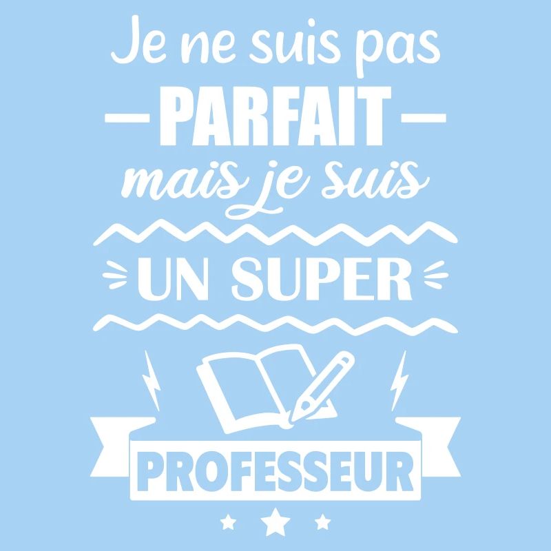 Pas parfait mais super professeur