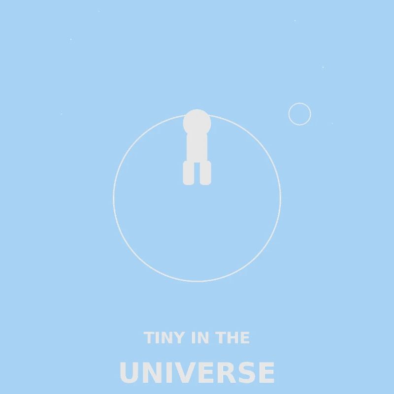Tiny in the Universe