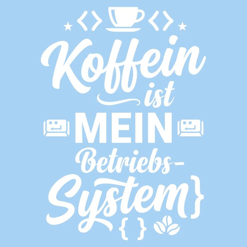 Koffein ist mein Betriebssystem Code