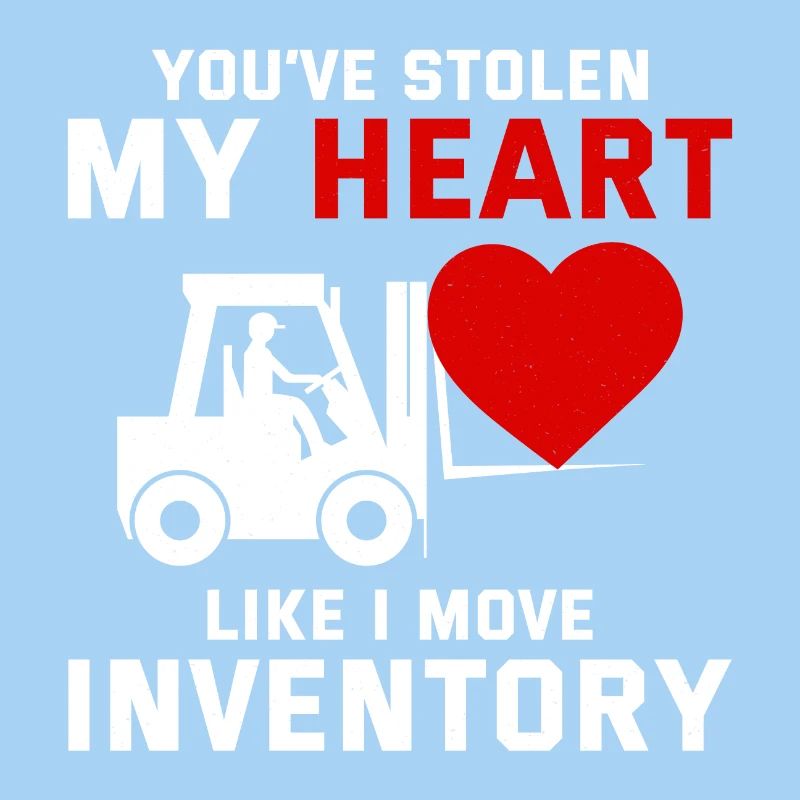 Forklift Operator Driver Valentine’s Day Funny