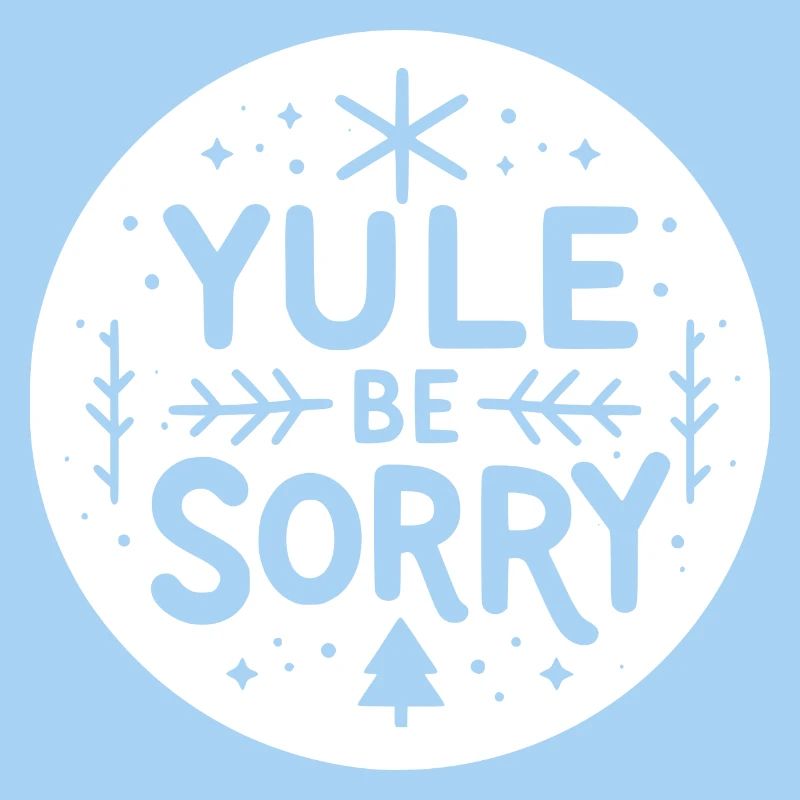 Yule Be Sorry