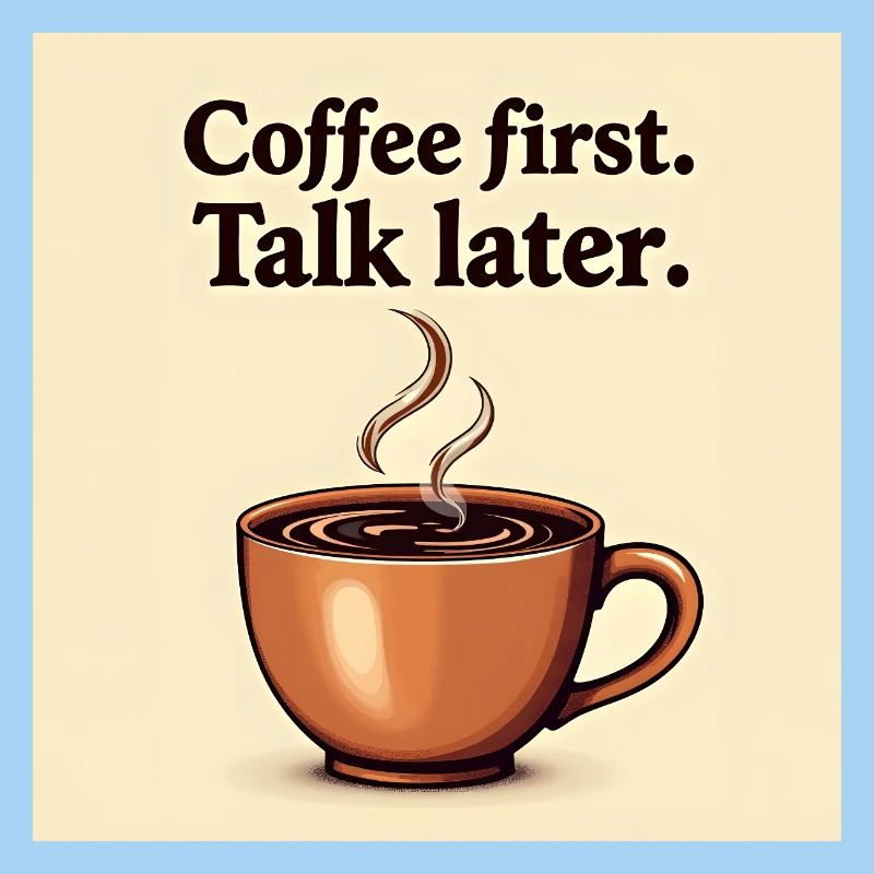 ☕ Coffee First – Talk Later T-Shirt ☕