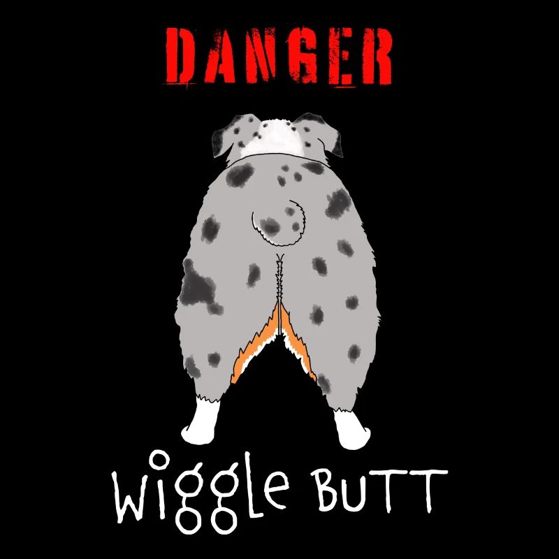 Danger Wiggle Butt Australian Shepherd