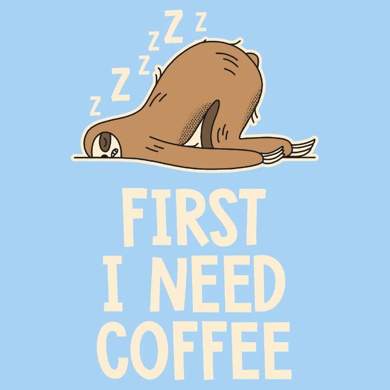 First I need a coffee funny humor