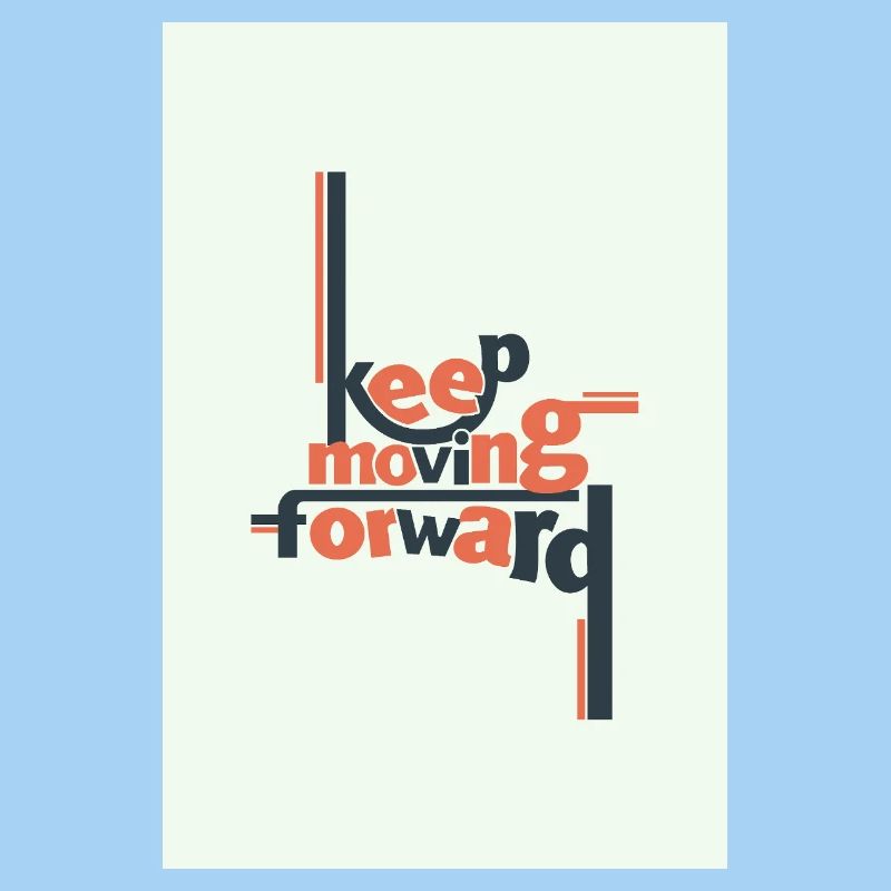 Keep Moving Forward Minimal Typography