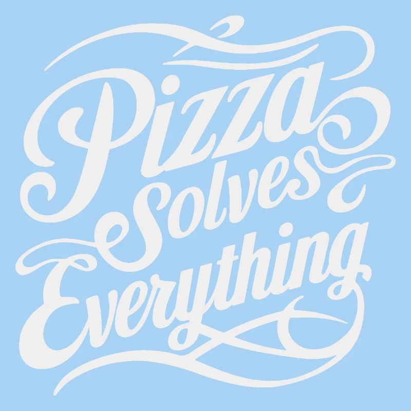 Pizza solves everything