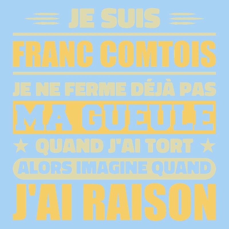 Franc comtois je ferme pas ma gueule franche comté