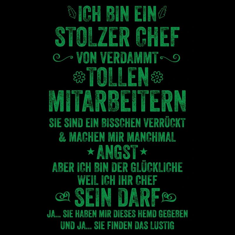 Ich Bin Ein Stolzer Chef Von Tollen Mitarbeitern