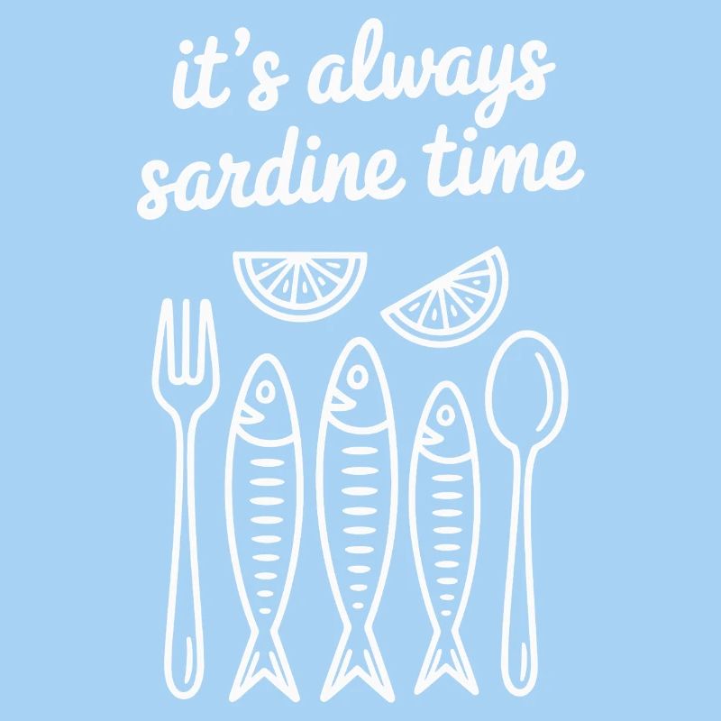 it's always sardine time