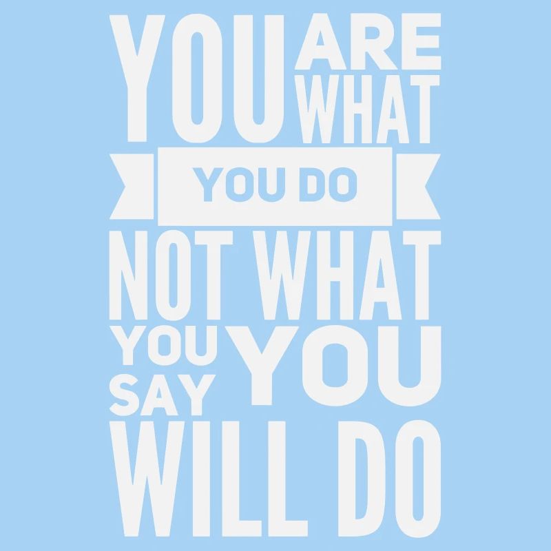 Vous êtes ce que vous faites - Motivation : En gras White