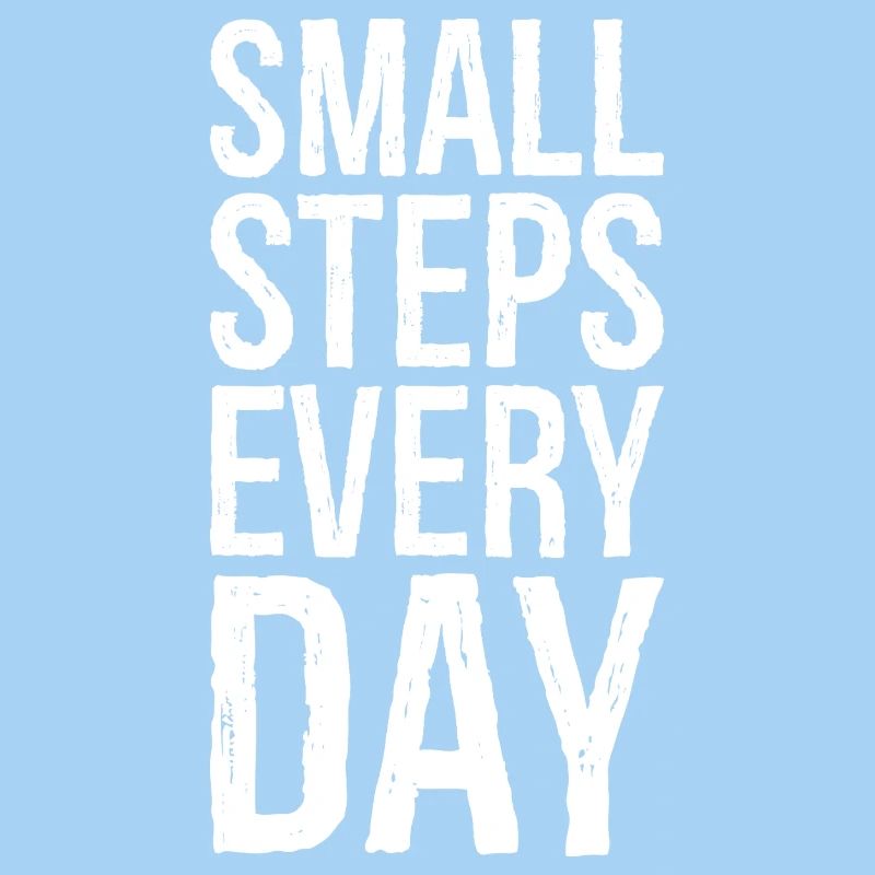 small steps every day
