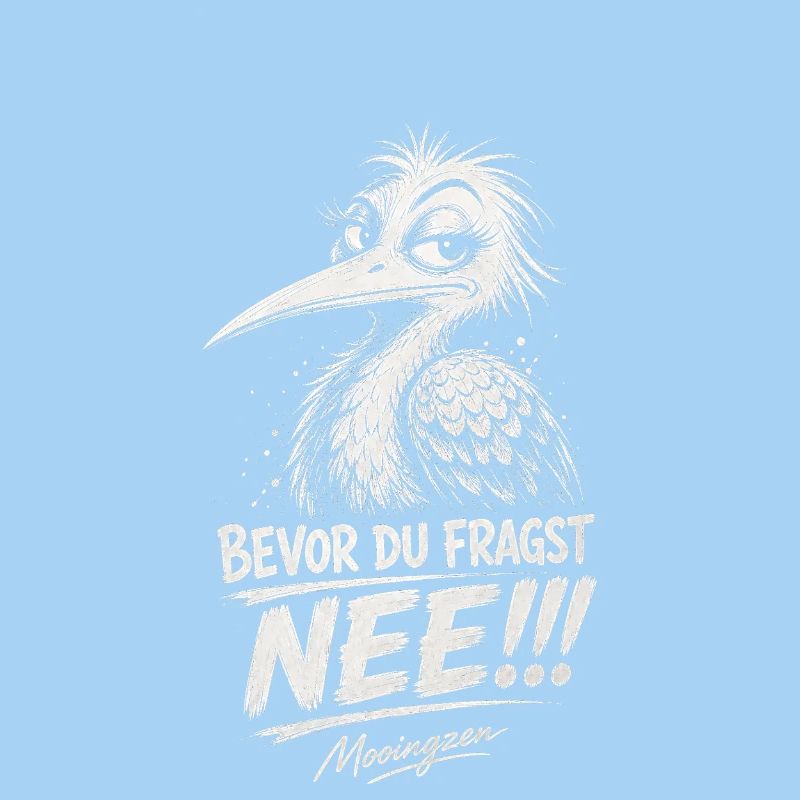 Bevor DU fragst: NEE!