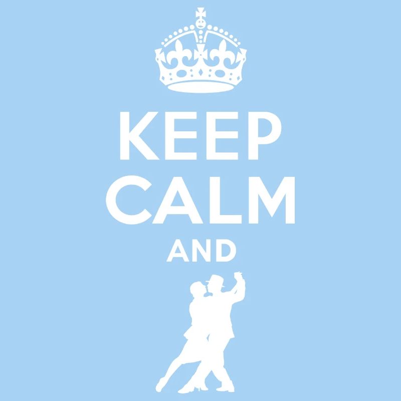Keep Calm - Tango tanzen