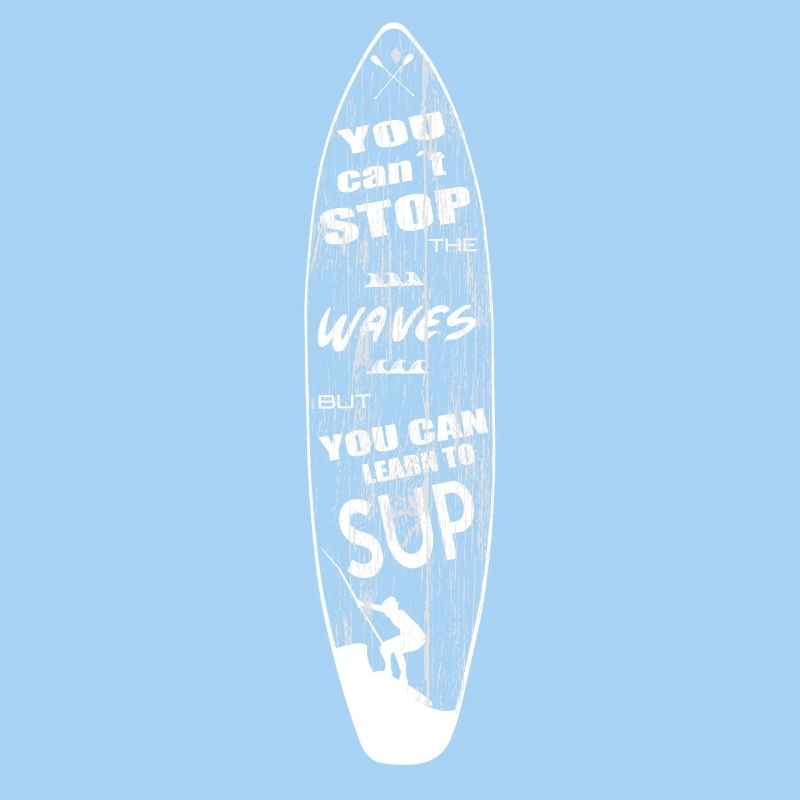 You can´t stop the waves. But you can learn to SUP