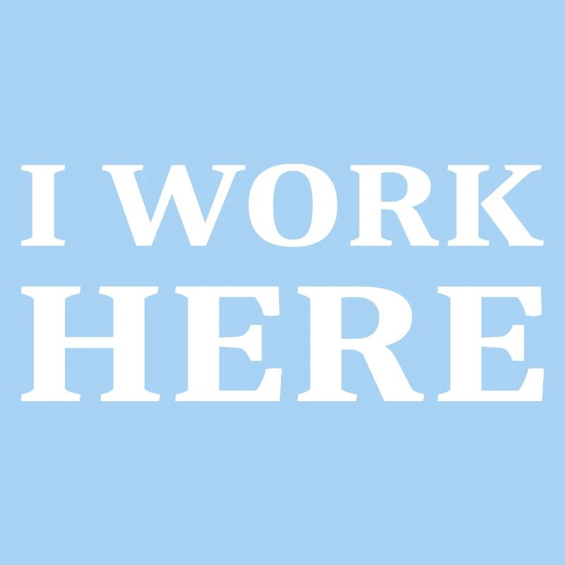I work here
