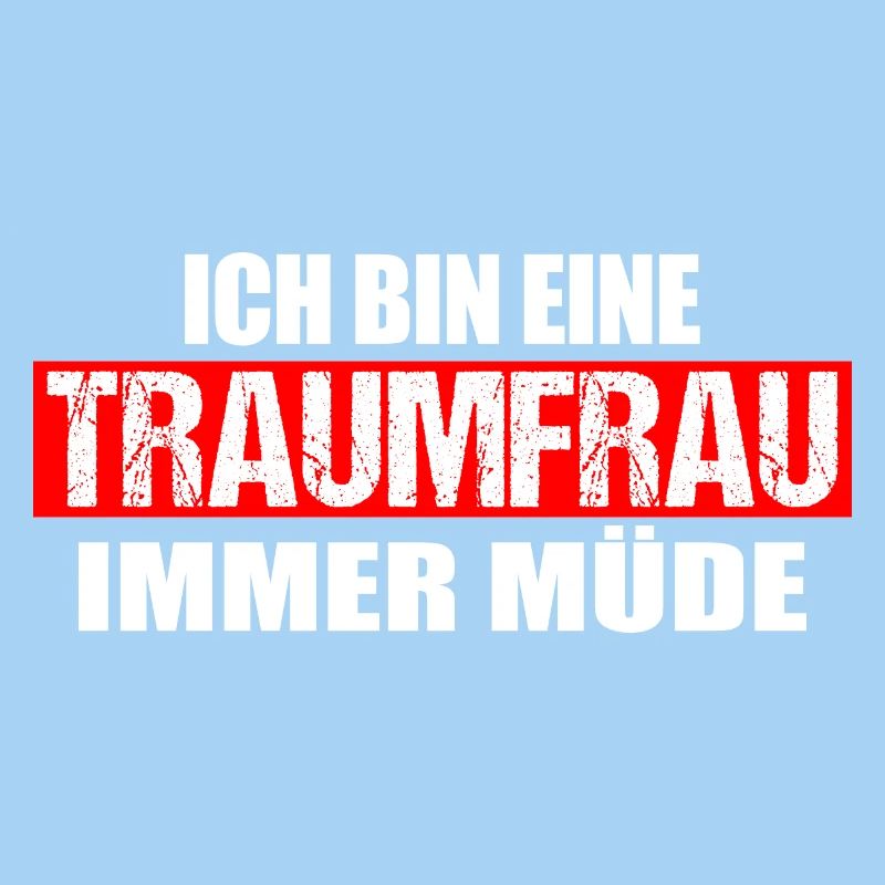 Ich bin eine Traumfrau, immer müde