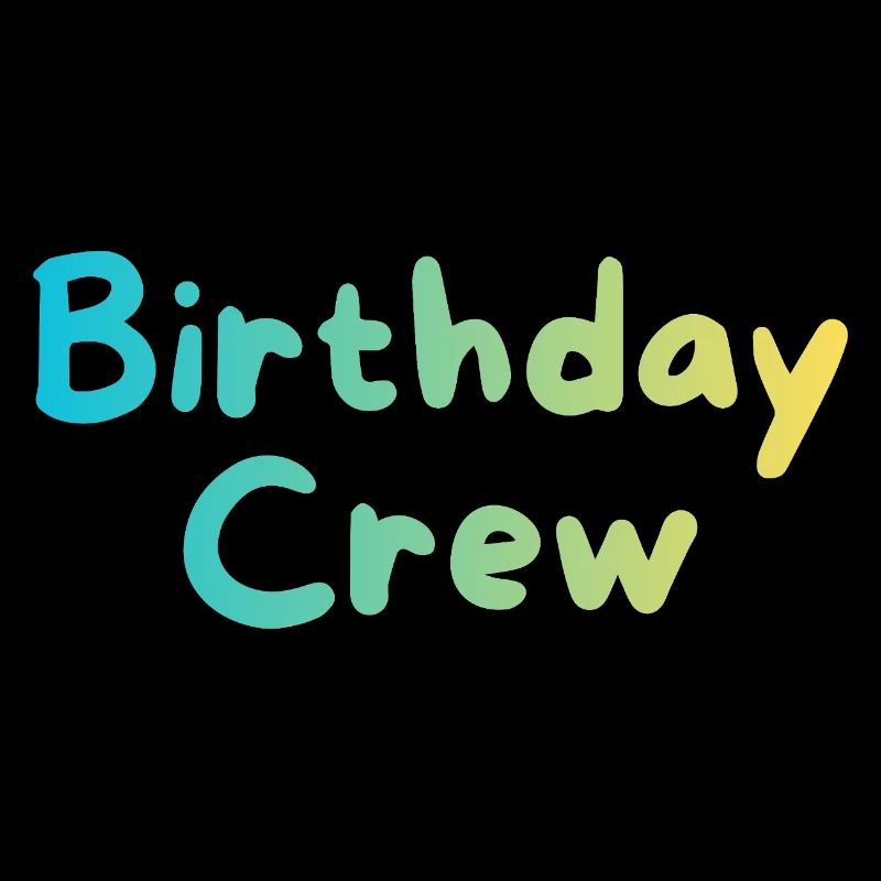 Birthday Crew