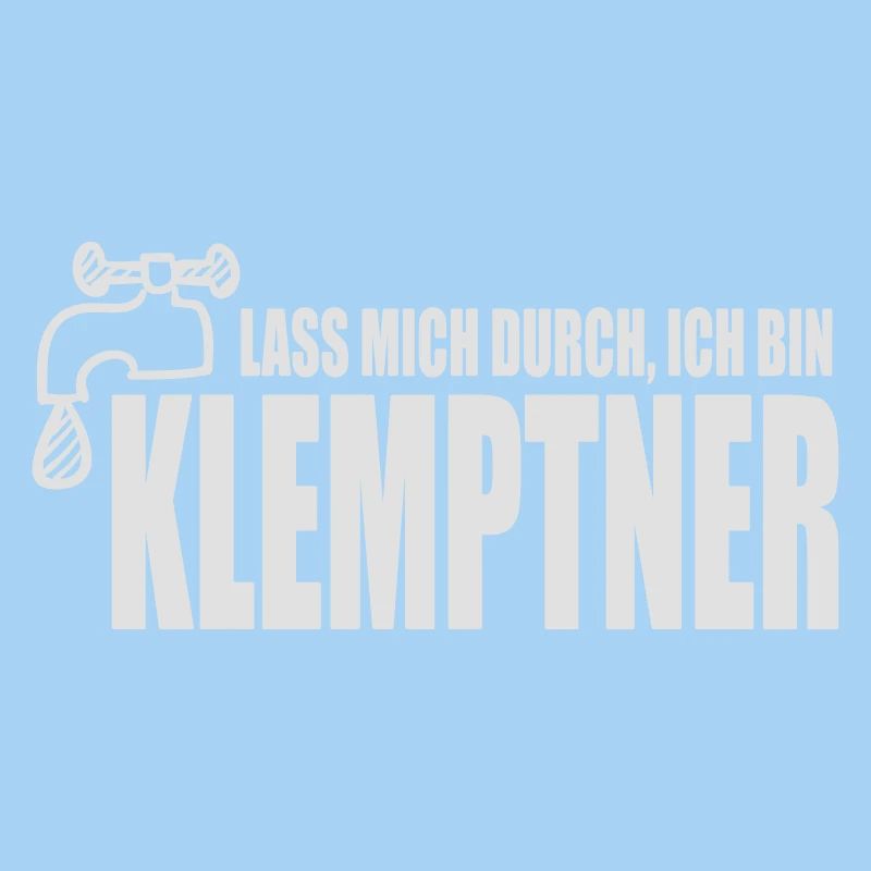 Lass mich durch, ich bin Klemptner