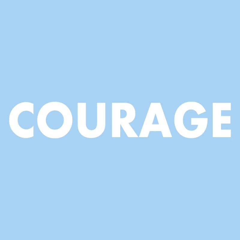 Courage