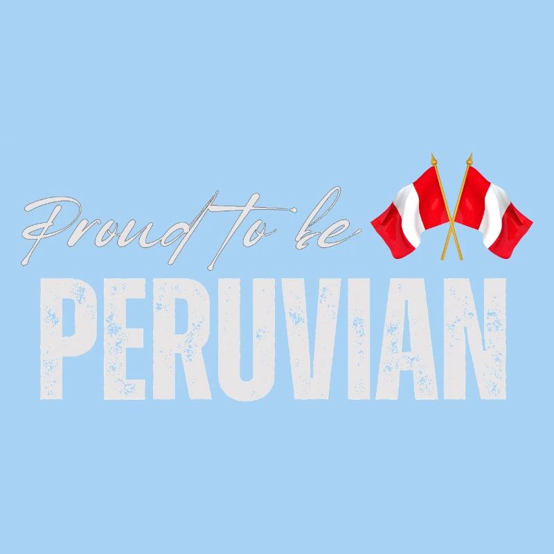 Proud Peruvian, Made in Peru
