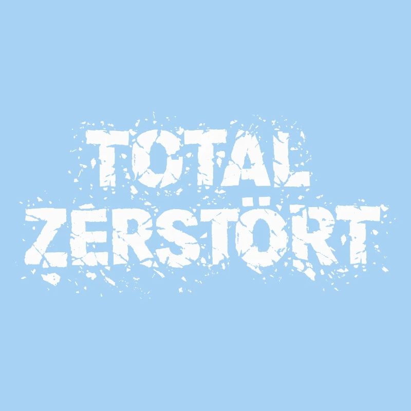Total Zerstört - Grunge-Design-Statement