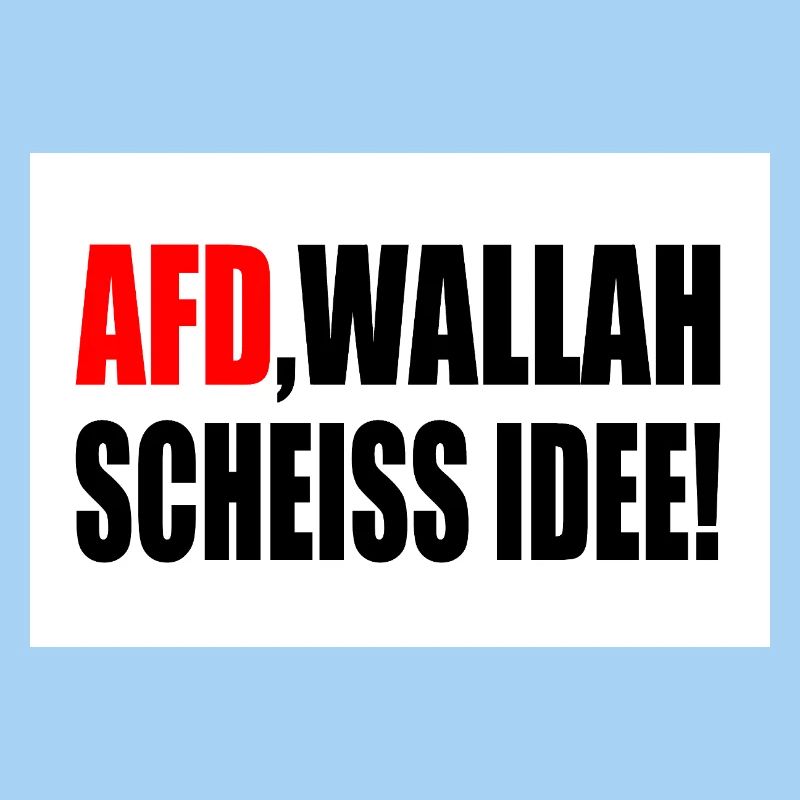 Afd wallah scheiss idee