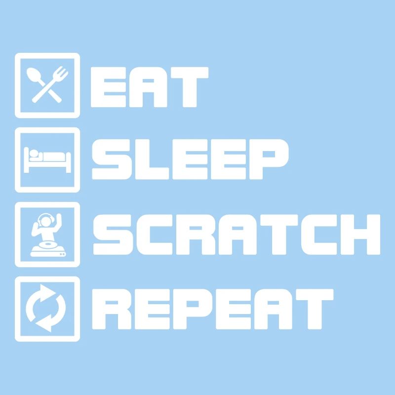 eat sleep scratch repeat DJ