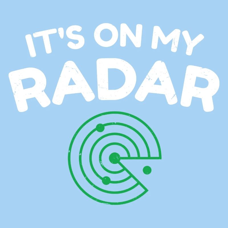 C’est sur mon radar