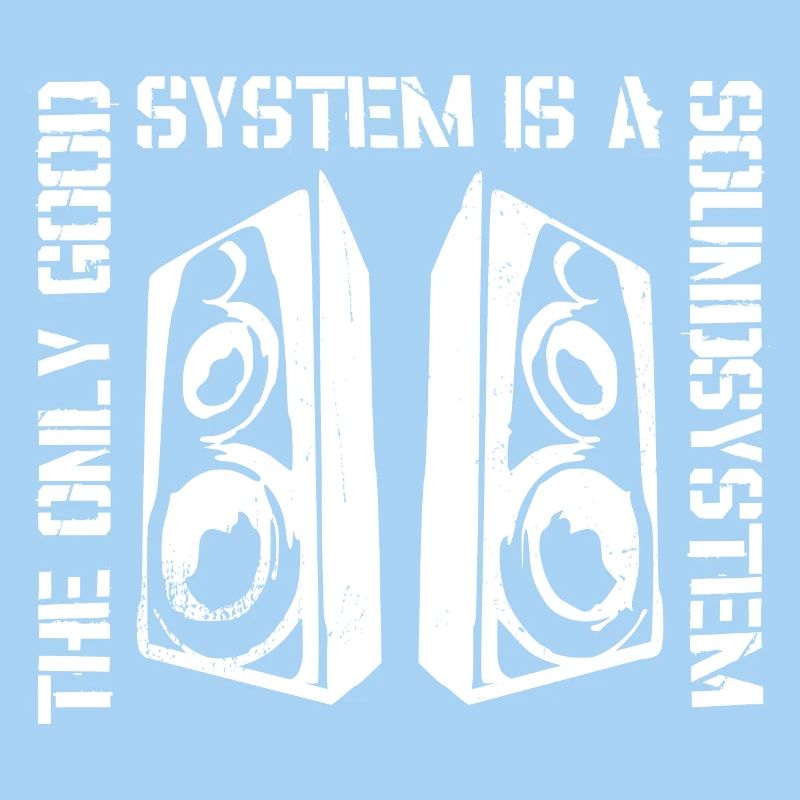 The only good system is a sound system