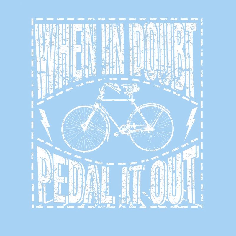 When In Doubt Pedal it Out
