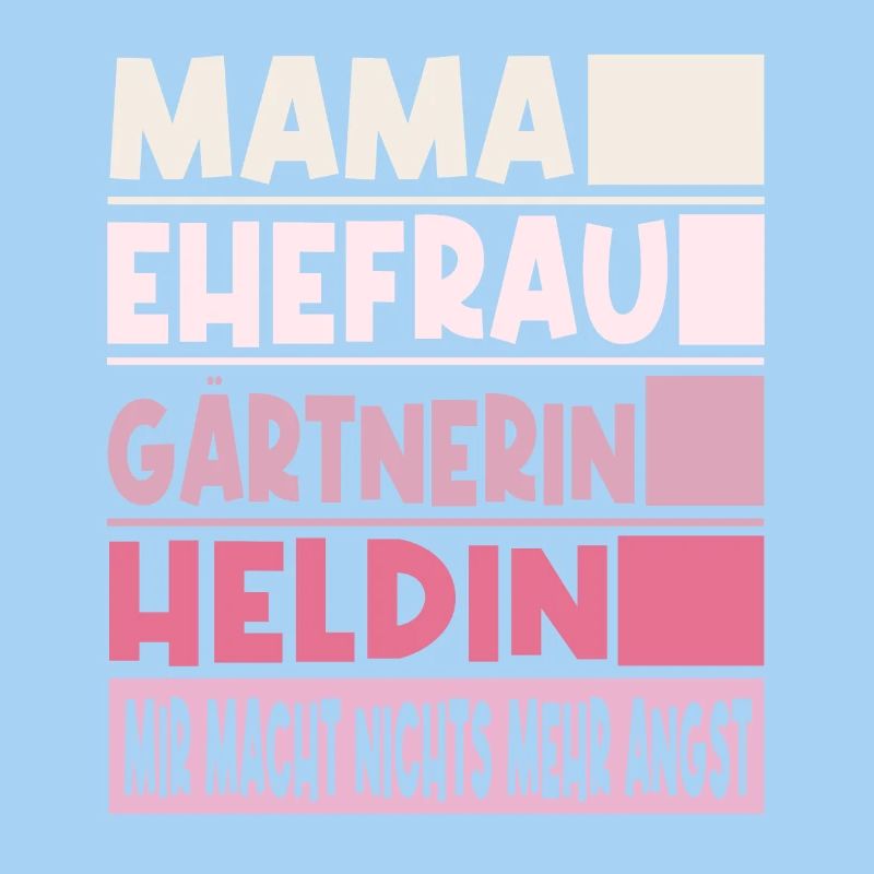 Gärtnerin Mama Ehefrau Heldin