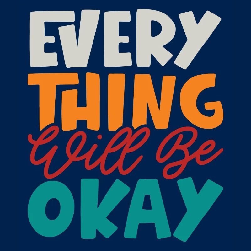 Everything Will Be Okay
