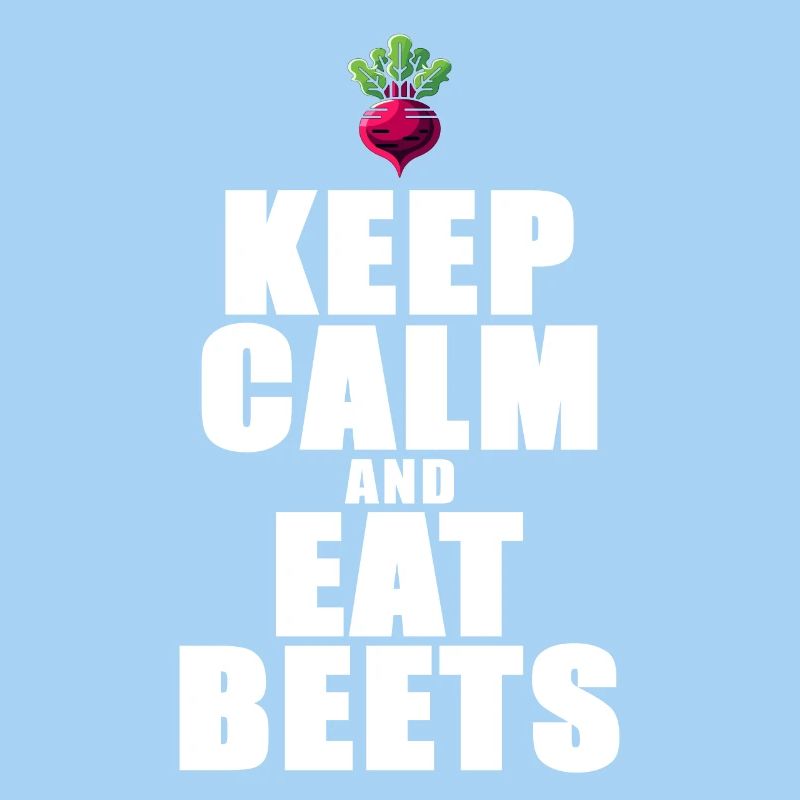 Keep Calm And Eat Beets Beetroot Graphic