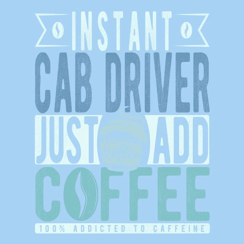 Instant Cab Driver Just Add Coffee
