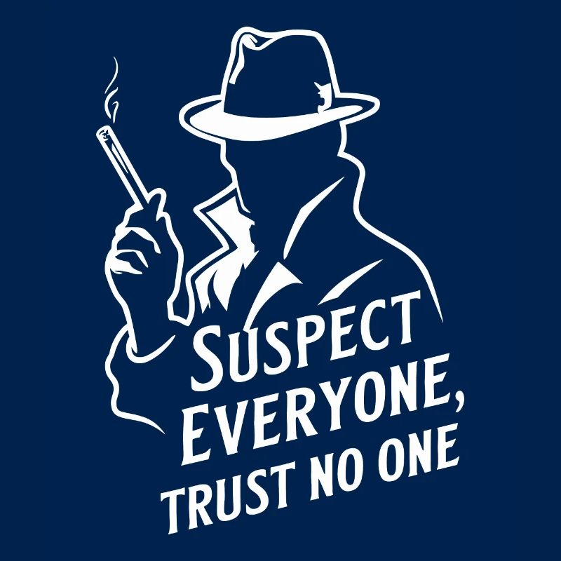 Suspect Anyone, Trust No One - Murder