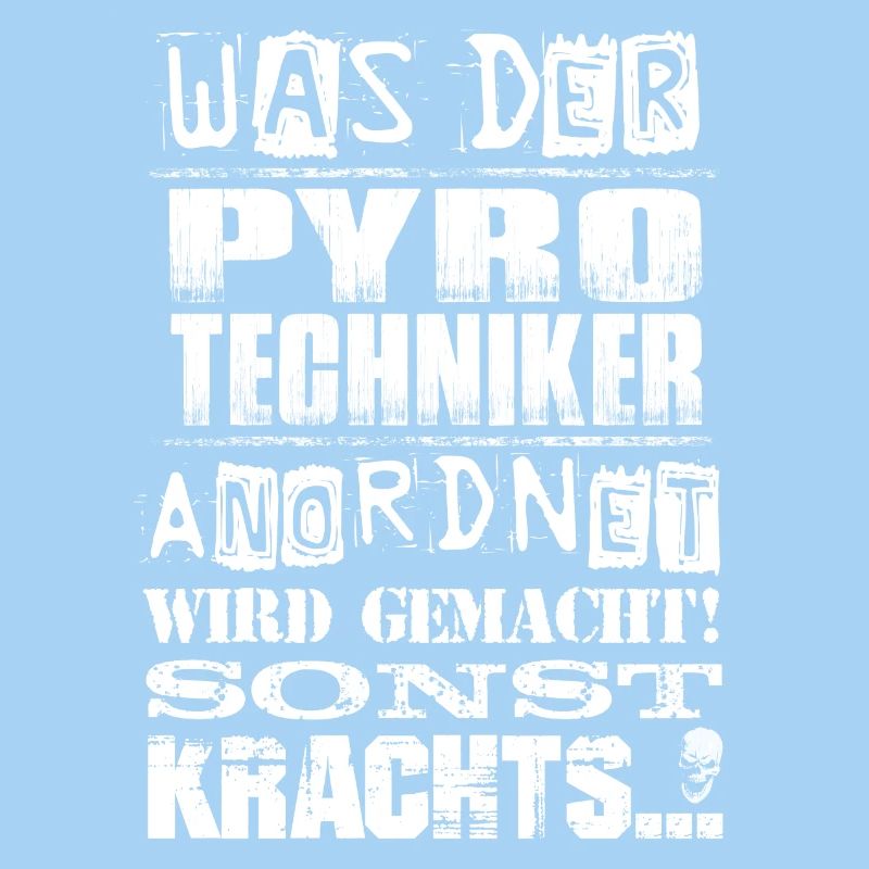 Beruf - Was der Pyrotechniker anordnet, wird...