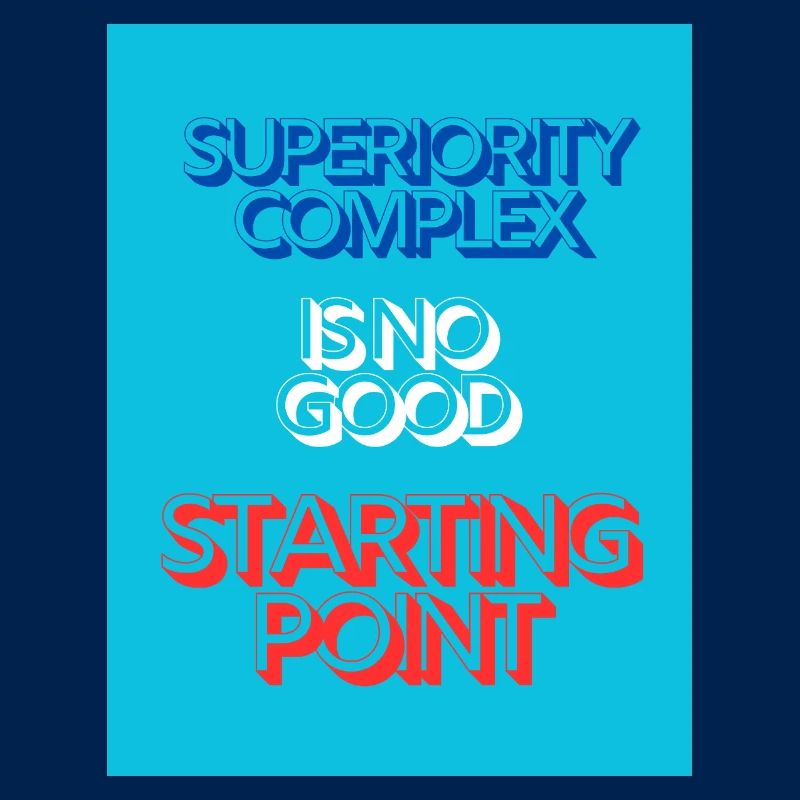 SUPERIORITY COMPLEX