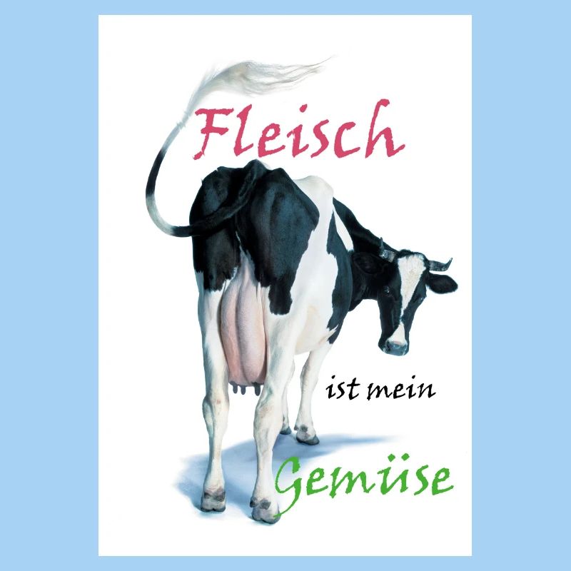 Fleisch ist mein Gemüse - Kuh