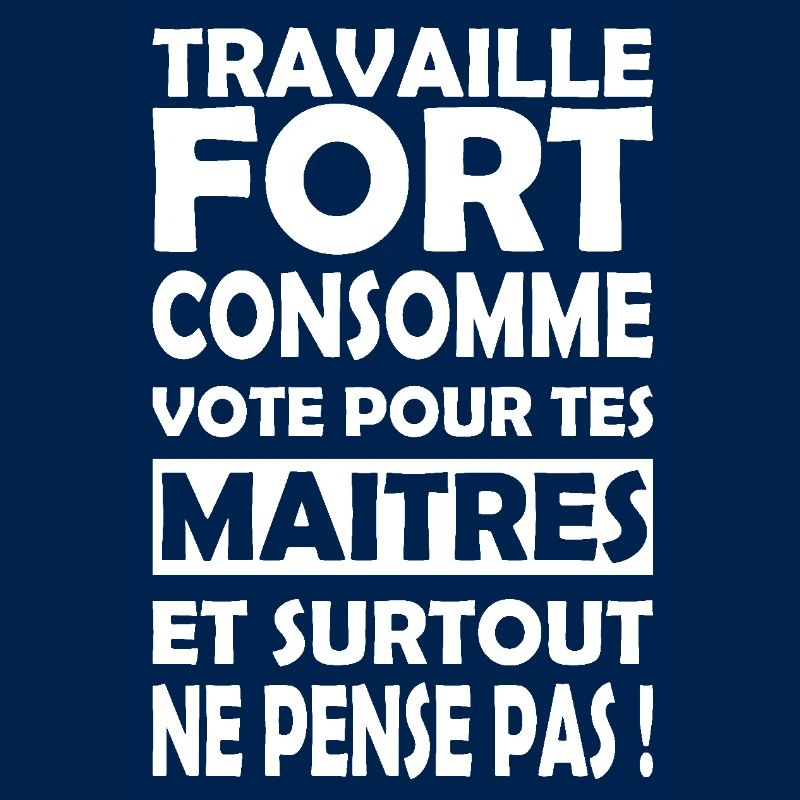 Message : Travaille fort Ne pense pas