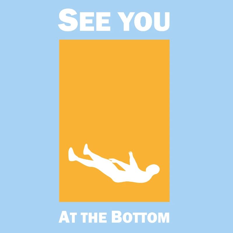 See you at the bottom