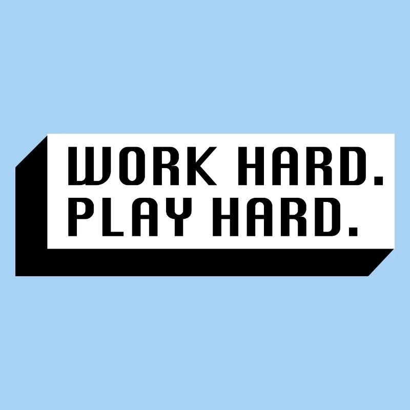 Work Hard. Play Hard. (Black)