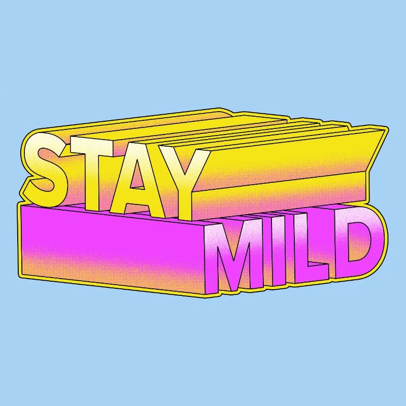 Stay Mild – Neon 3D Retro Look