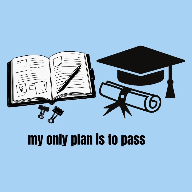 Mein einziger Plan ist zu bestehen – Motivational Student Gra