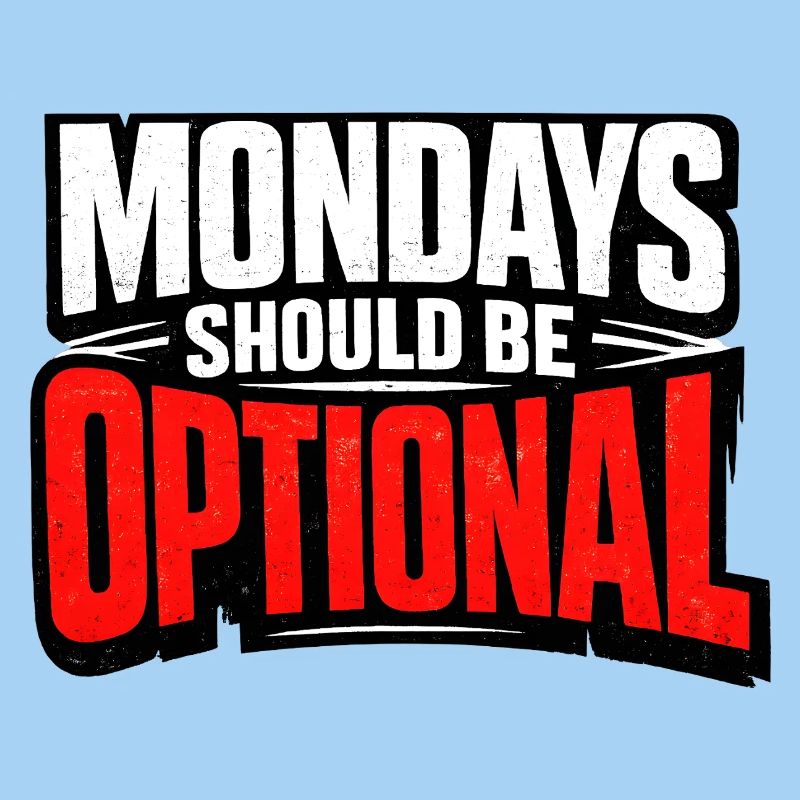 Monday should be optional Vintage