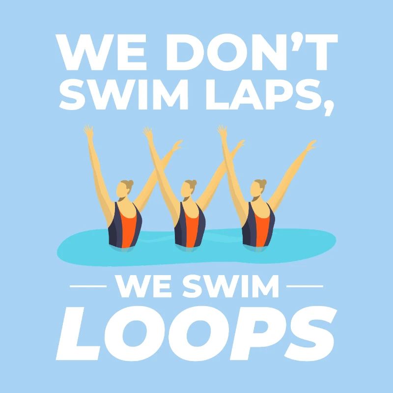 Wir schwimmen Loops Synchronschwimmen Humor Design