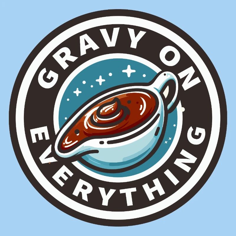 Gravy sauce patch on everything