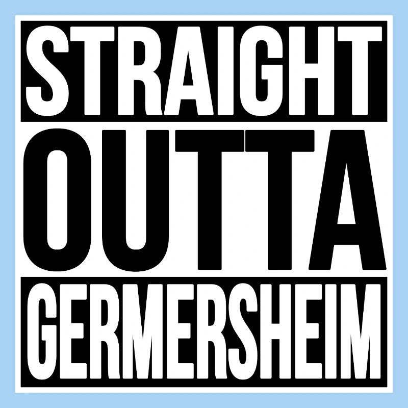 STRAIGHT OUTTA Germersheim